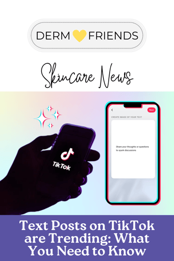 DermFriends | Text Posts on TikTok are Trending: What You Need to Know